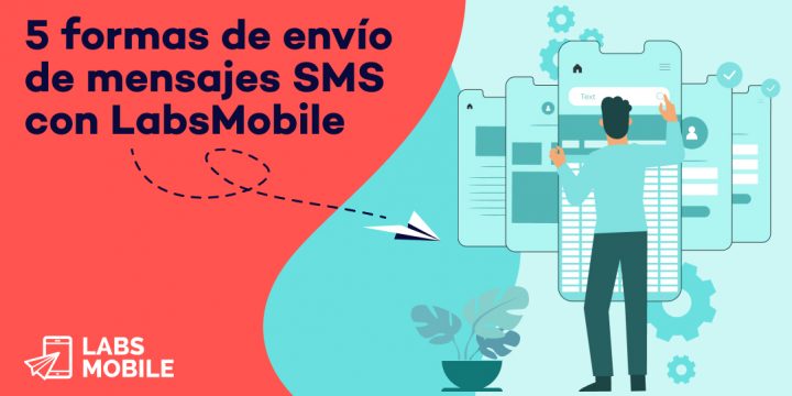 5 formas de envío de mensajes SMS con LabsMobile 